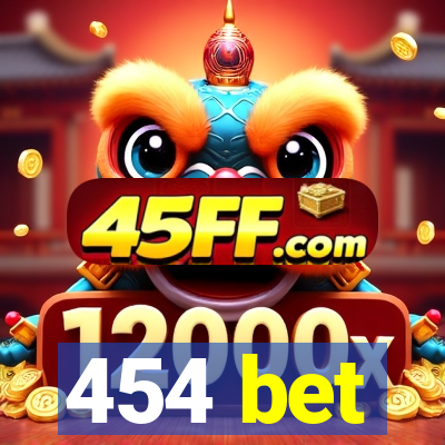 454 bet